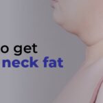 how to get rid of neck fat