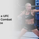 How to Become a UFC Fighter Without Combat Sports Experience