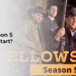 When Does Season 5 of Yellowstone Start?