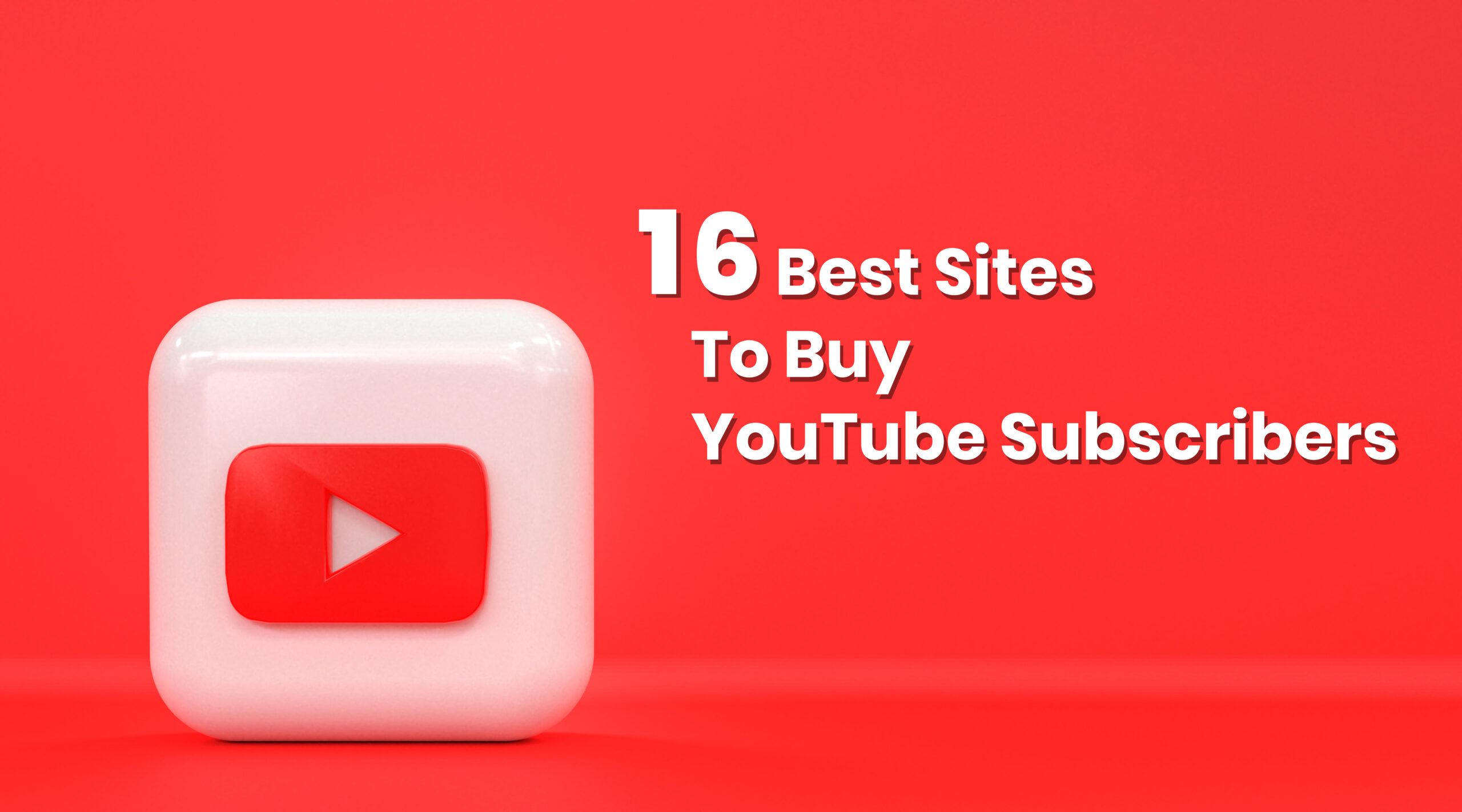 Buy YouTube Subscribers From a Reliable Source