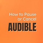 How To Cancel Audible Audiobook Subscription