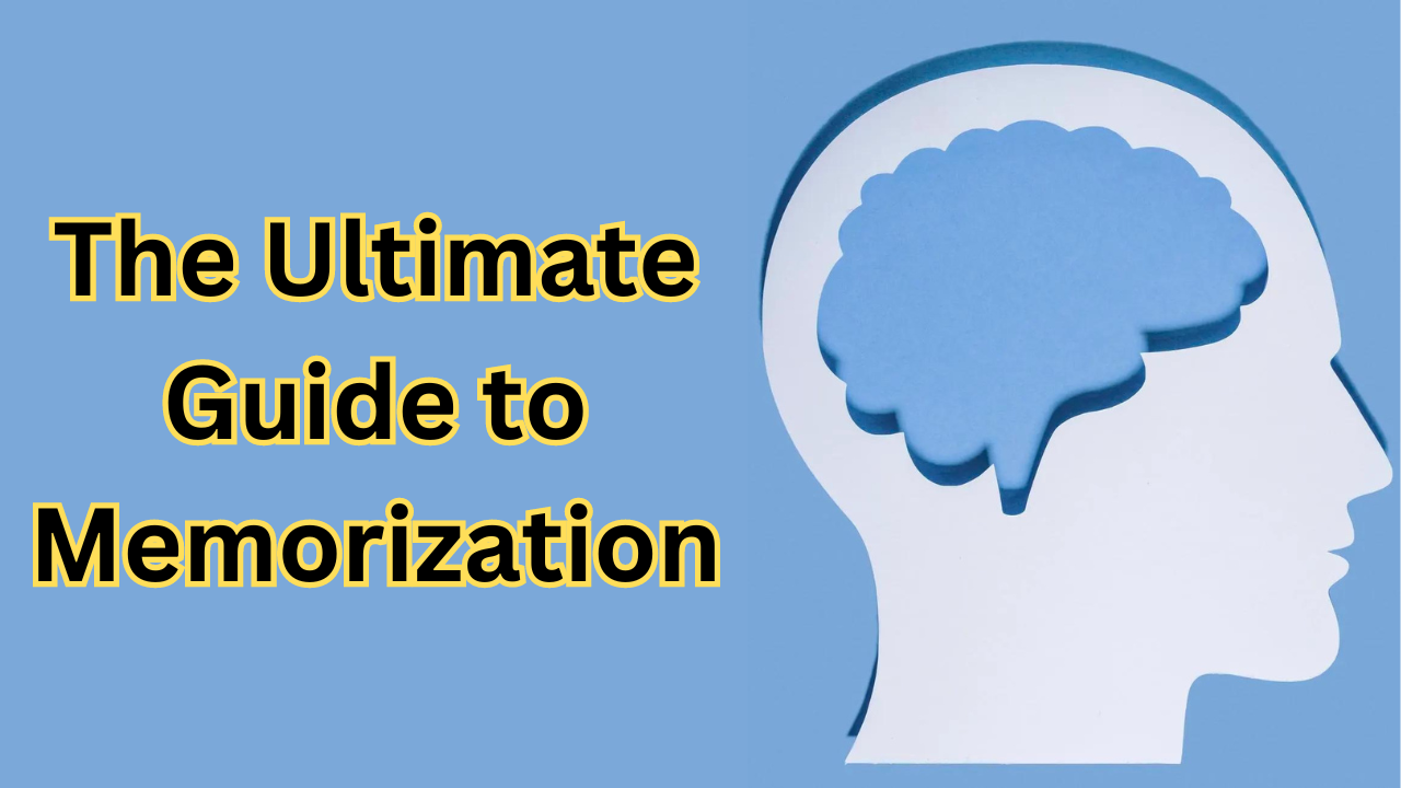 The Ultimate Guide to Memorization: