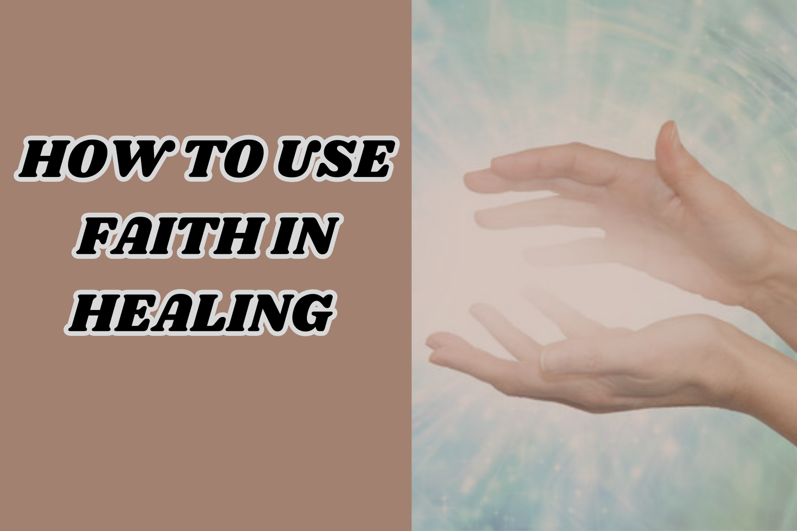 how to use faith in healing